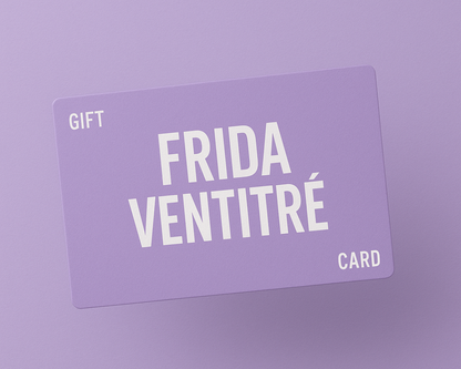 Gift Card Frida Ventitrè